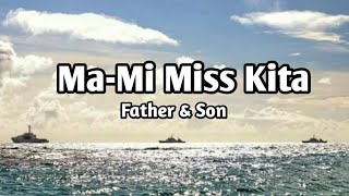 MaMi Miss Kita  Lyrics  Father amp Son [upl. by Jone]