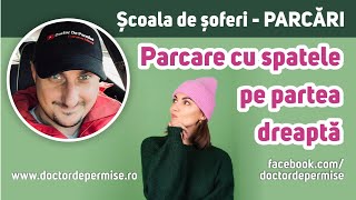 Școala de șoferi  PARCĂRI  parcare cu spatele pe partea dreaptă [upl. by Alberto]