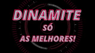 DINAMITE SÓ AS MELHORES  ANTIGAS [upl. by Nallad]