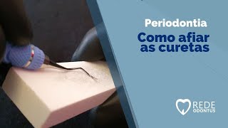 AULA GRÁTIS Como afiar curetas periodontais [upl. by Eastman866]