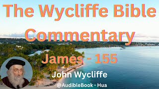 quotThe Wycliffe Bible Commentaryquot James  Volume 55  John Wycliffe [upl. by Supple417]