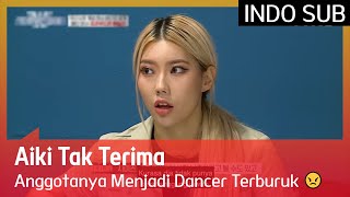 Aiki Tak Terima Anggotanya Menjadi Dancer Terburuk 😠 StreetWomanFighterKDanceBattle 🇮🇩INDOSUB🇮🇩 [upl. by Neukam]