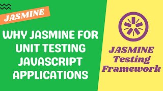 1 Why Jasmine for Unit Testing Introduction to Jasmine Framework for JavaScript Applications [upl. by Brendin]