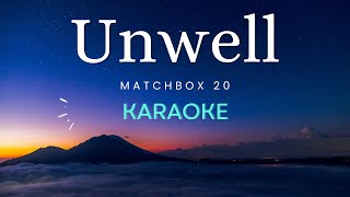 Unwell  Matchbox 20 Karaoke [upl. by Carroll]