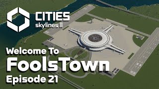 Building an AIRPORT in Cities Skylines 2 FoolsTown 21 [upl. by Lasala172]