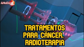 Tratamentos para câncer  Radioterapia [upl. by Dore965]