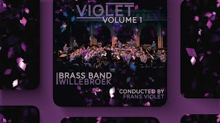 Violet Volume 1  Brass Band Willebroek [upl. by Lyda]