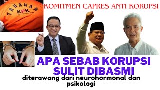 APA SEBAB KORUPSI SULIT DIBASMI diterawang dari neurohormonal dan psikologi [upl. by Kattie]