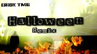 Remix Halloween quotErick TMBquot electrónic [upl. by Nedry]