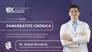 Pancreatite Crônica O Que Você Precisa Saber Com Dr Rafael Bandeira [upl. by Royo]