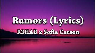 R3HAB x Sofia Carson  Rumors Lyrics Video [upl. by Arriaet]