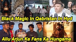 Hyderabad Ke Qabristan Me Ho Raha Black Magic  Allu Arjun Ke Fans Ko Aaya Gussa Hungama  KTR News [upl. by Georgianne664]