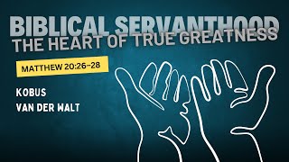 The Heart of True Greatness Biblical Servanthood [upl. by Betteann]