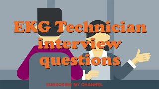 EKG Technician interview questions [upl. by Hartmunn]