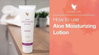 How to use Forever Living Aloe Moisturizing Lotion  Forever Living UK amp Ireland [upl. by Girardo152]