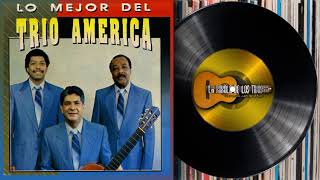 TRIO AMERICA I SUS MEJORES EXITOS [upl. by Stoneham]