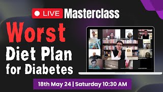 Worst Diet Plan for Diabetes  Masterclass  Diabexy [upl. by Ifen790]