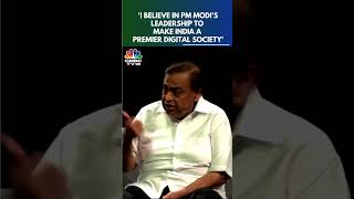 Reliance Industries CMD Mukesh Ambani On PM Modis Aspiration To Make India A Digital SocietyN18S [upl. by Eniliuqcaj]