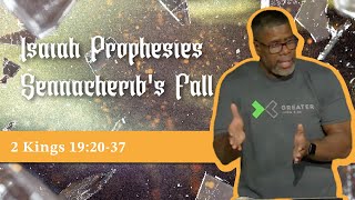 Isaiah Prophesies Sennacheribs Fall  2 Kings 192037  Wednesday Service [upl. by Cohdwell878]