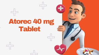 Atorec 40 mg Tablet [upl. by Voletta]