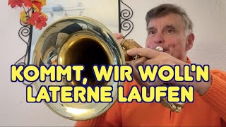 Lied von Rolf Zuckowski zu Sankt Martin  quotKommt wir woll’n Laterne laufenquot  Flügelhorn Cover [upl. by Pooh]