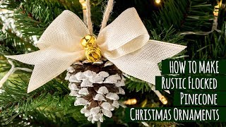 DIY Rustic Flocked Pinecone Christmas Ornaments [upl. by Daza]