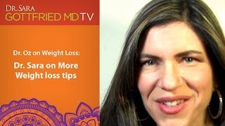 Dr Oz on Weight Loss Dr Sara on More Weight Loss Tips [upl. by Lull]