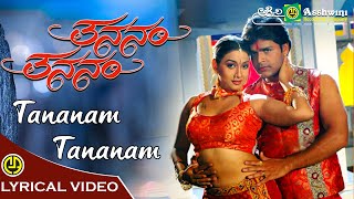 Tananam Tananam  K S Chithra  Ramya  Rakshitha  Shaam  K Kalyan  Lyrical Video [upl. by Lauer131]