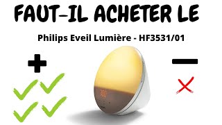 Fautil acheter le  PHILIPS EVEIL LUMIÈRE HF353101 [upl. by Notreve]