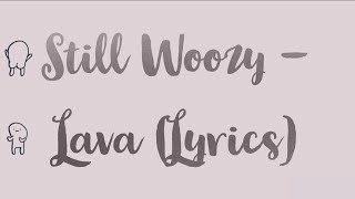 Still Woozy  Lava Lyrics  Lyric Video English [upl. by Godiva]