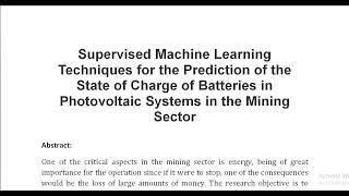 Supervised Machine Learning Techniques for the Prediction of the State of Charge of Batteries in Pho [upl. by Hairej]