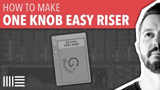 HOW TO MAKE ONE KNOB EASY RISER  ABLETON LIVE [upl. by Eimmas]