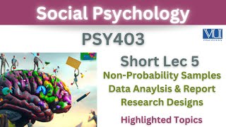 PSY403 Short Lecture 5NonProbability SampleData AnalysisReport ArticleResearch DesignsMidterm [upl. by Bolan]