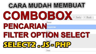 Cara membuat Combobox Filter  Pencarian data option select dengan plugn select2JS PHP dan MySQL [upl. by Croydon]