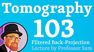 Xray tomography 103 filtered backprojection [upl. by Akemahc]