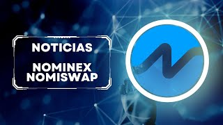 noticias de ultima hora de nominex y nomiswap 12 de julio de 2023 [upl. by Dagna]