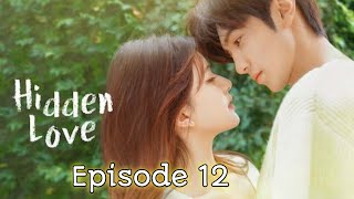 Hidden love episode 12  Urdu Hindi dubbed  CDrama [upl. by Allissa]