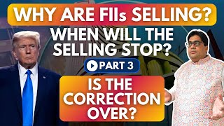 Why are FIIs Selling When will the Selling Stop  Part 3 – Is the Correction Over NIFTY50 Crash [upl. by Lehcear]