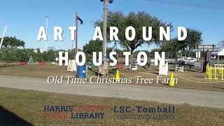 Art Around Houston Old Time Christmas Tree Farm [upl. by Rosana]