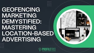 Geofencing Marketing Demystified Mastering LocationBased Advertising  Marketing Tips [upl. by Imot]