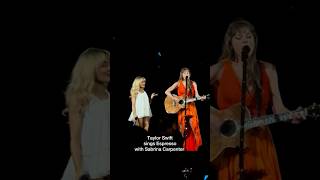 Taylor Swift sings Espresso with Sabrina Carpenter at Eras Tour [upl. by Aihsyla]