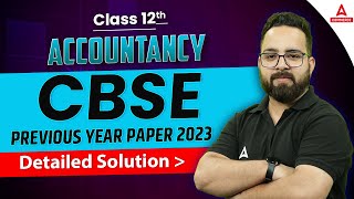 Class 12 Accountancy Previous Year Paper 2023 Detailed Solution  CBSE Class 12 Board Exam 2024 [upl. by Madigan]