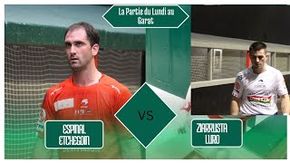 La Partie du Lundi au trinquet Garat EspinalEtchegoin vs ZiarrurtaLuro [upl. by Eterg]