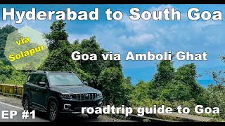 Hyderabad to South Goa Amboli Ghat Road ConditionGoa Roadtrip amp Route detailsSouthGoa 12hrsEP1 [upl. by Cyprus]