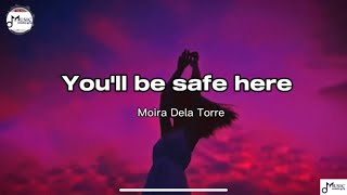 YOULL BE SAFE HERE  Moira Dela Torre lyrics [upl. by Uranie420]