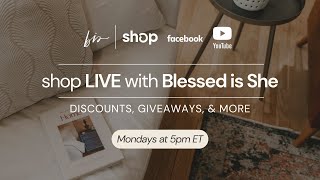 Shop LIVE with Blessed is She  All about Mary 🩵 [upl. by Ramon663]