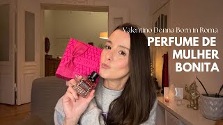 Resenha Perfume Valentino Donna Born in Roma [upl. by Swihart864]