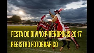 Festa do Divino PirenΓ³polis 2017 [upl. by Aihsot]