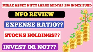 mirae asset nifty large midcap 250 index fund nfo review [upl. by Henry]