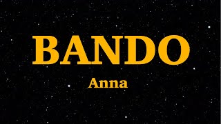 Anna Bando Lyrics Letra We Are Lyrics [upl. by Cynthy]